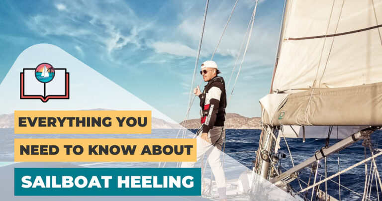Everything You Need To Know About Sailboat Heeling