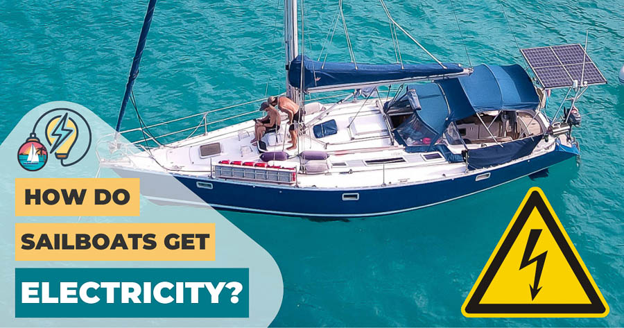 How Do Sailboats Get Electricity?