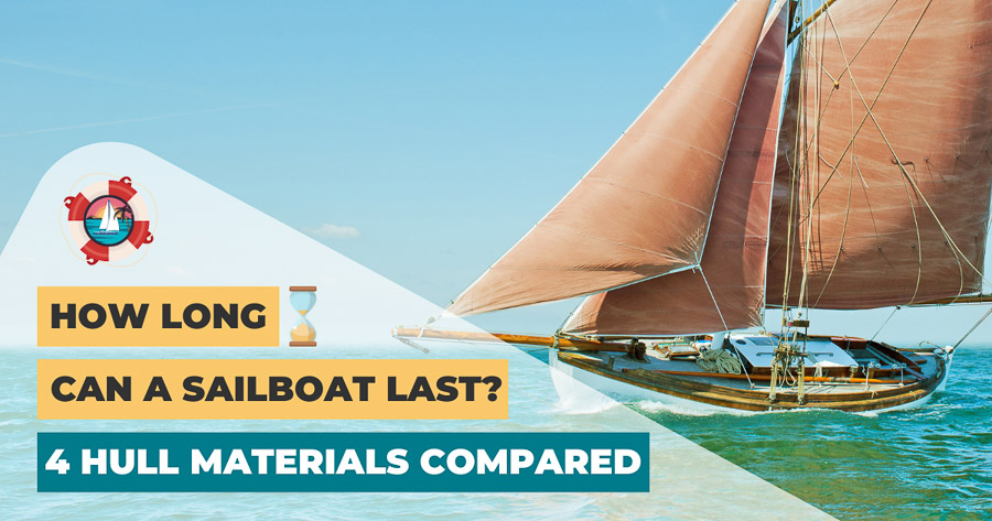 How Long Can A Sailboat Last?