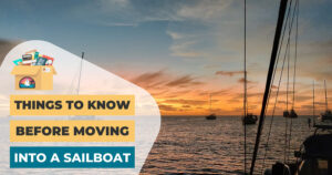 Things To Know Before Moving Into A Sailboat
