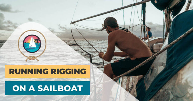 Explaining A Sailboat’s Running Rigging And Its Function