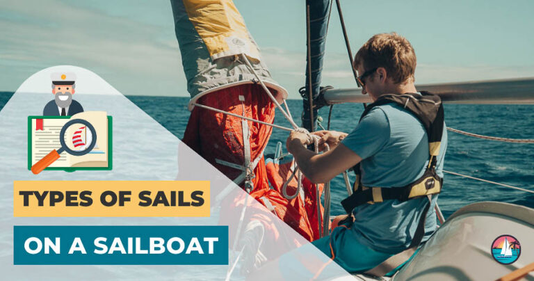 The Different Types of Sails On A Sailboat: An Easy Guide
